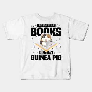 I Just Want To Read Books And Pet My Guinea Pig, Rodents lover and owner Kids T-Shirt